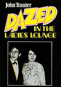 Dazed in the Ladies Lounge, John Tranter 1979